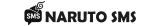 NARUTO SMS